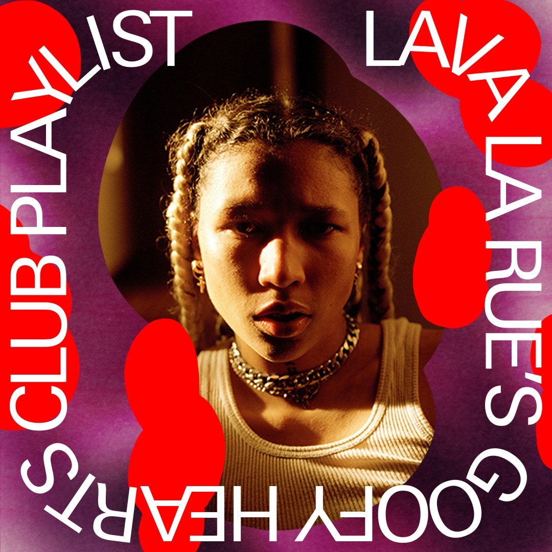 Lava La Rue - Goofy Hearts Club playlist