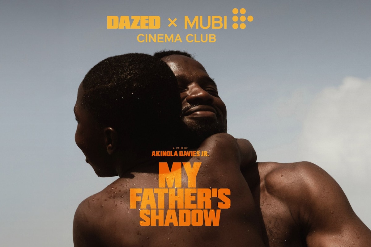Dazed x MUBI Cinema Club returns with a screening of My Father’s Shadow