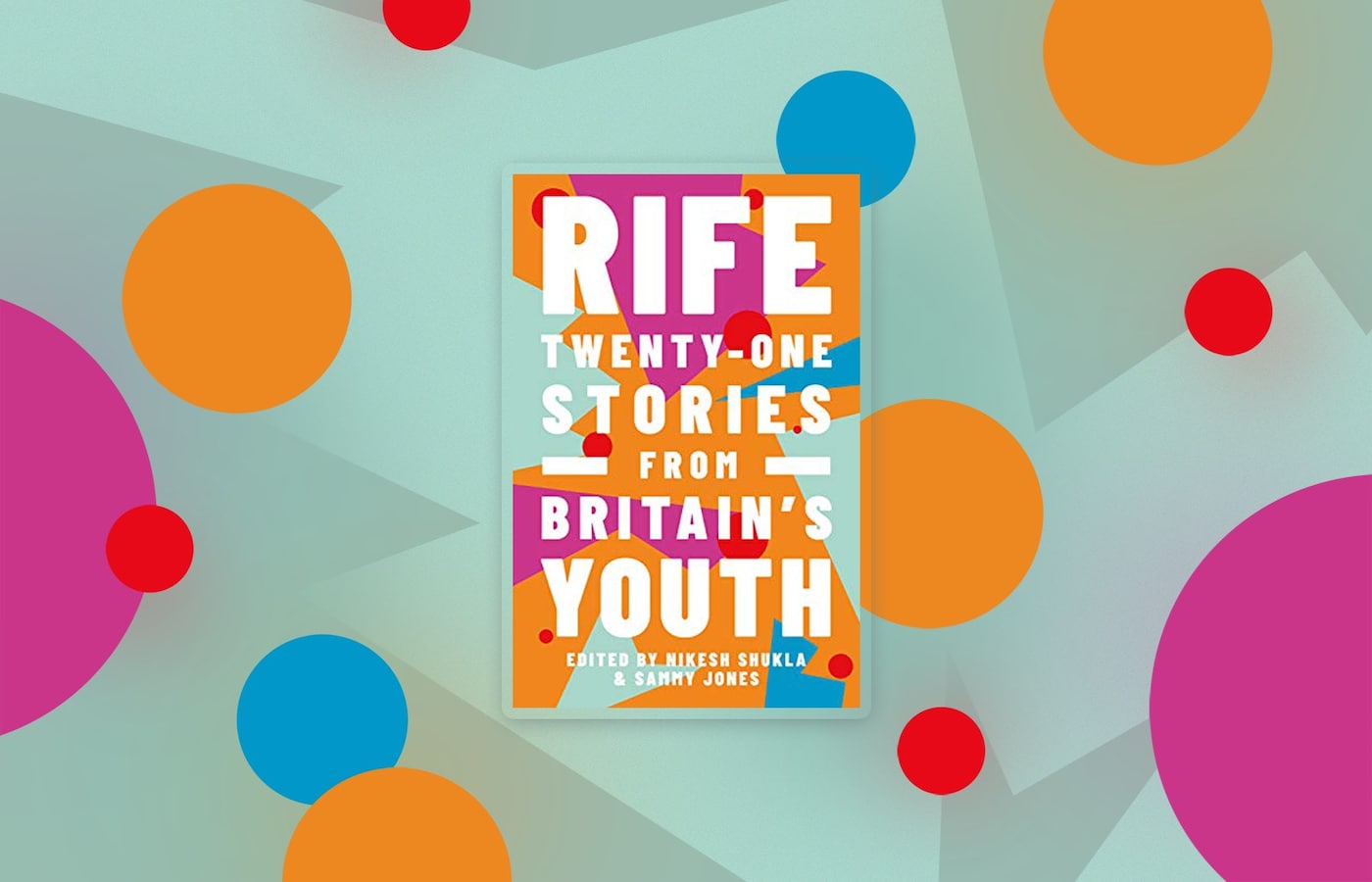 New book ‘Rife’ amplifies urgent voices of British youth