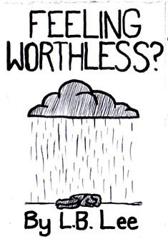 Feeling Worthless?