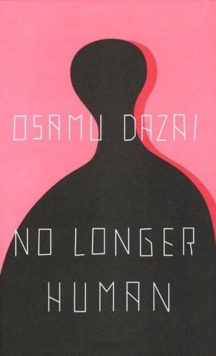 No Longer Human by Osamu Dazai