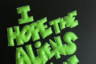 I Hope The Aliens Love Me