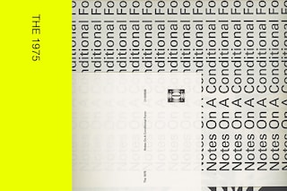 The 1975 - Notes on a Conditional Form