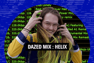 Dazed Mix: Helix