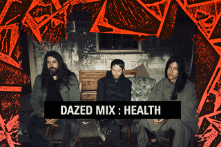 Dazed Mix - HEALTH