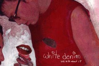 The album cover for White Denim's "Let's talk abou