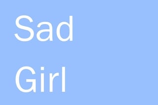 Sad Girl House