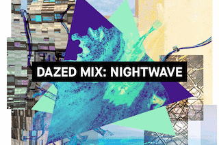 Dazed Mix: Nightwave