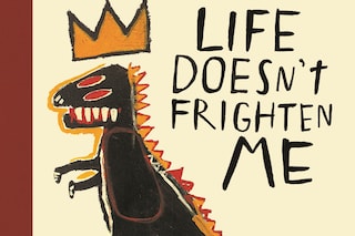 マヤ・アンジェロウ バスキア Life Doesn't Frighten Me Life Doesn't Frighten Me: Maya Angelou, Jean-Michel Basquiat