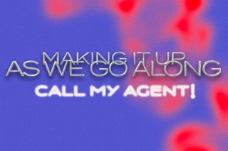 Making It Up As We Go Along - Call My Agent!