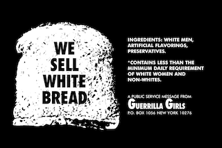 Guerrilla Girls, We Sell White Bread, 1987