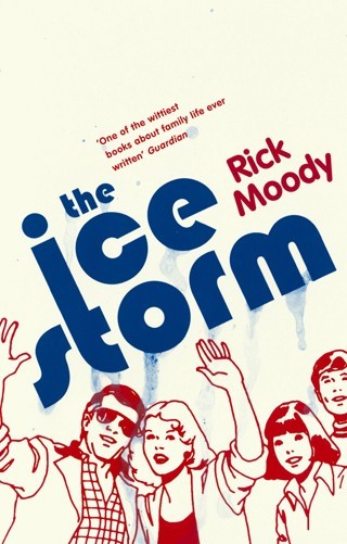 The Ice Storm Rick Moody