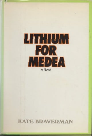 Lithium for Medea by Kate Braverman