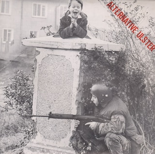 Punk Troubles Alternative Ulster 1