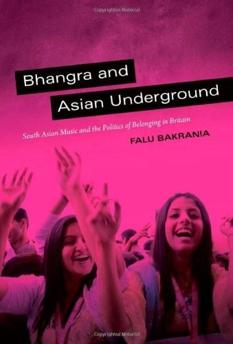 BHANGRA AND ASIAN UNDERGROUND BY FALU BAKRANIA
