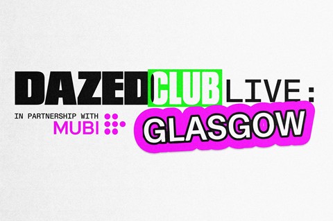 Dazed Club Live: Glasgow