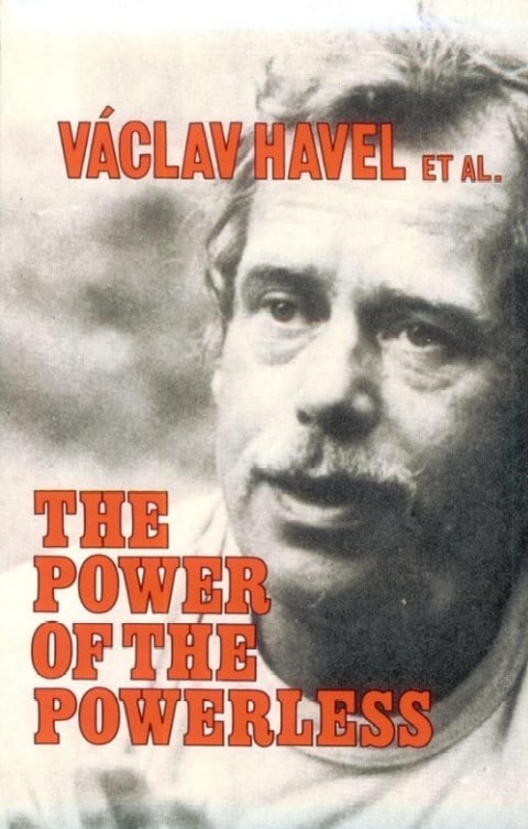 THE POWER OF THE POWERLESS, BY V&#193;CLAV HAVEL