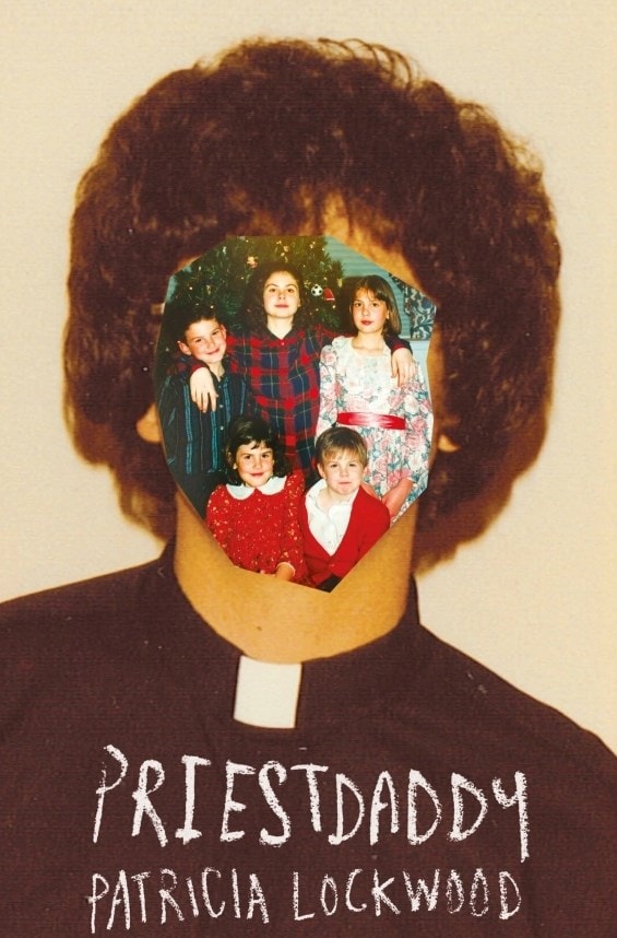 Priestdaddy by Patricia Lockwood