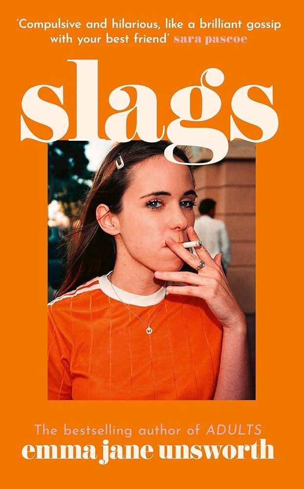 SLAGS BY EMMA JANE UNSWORTH