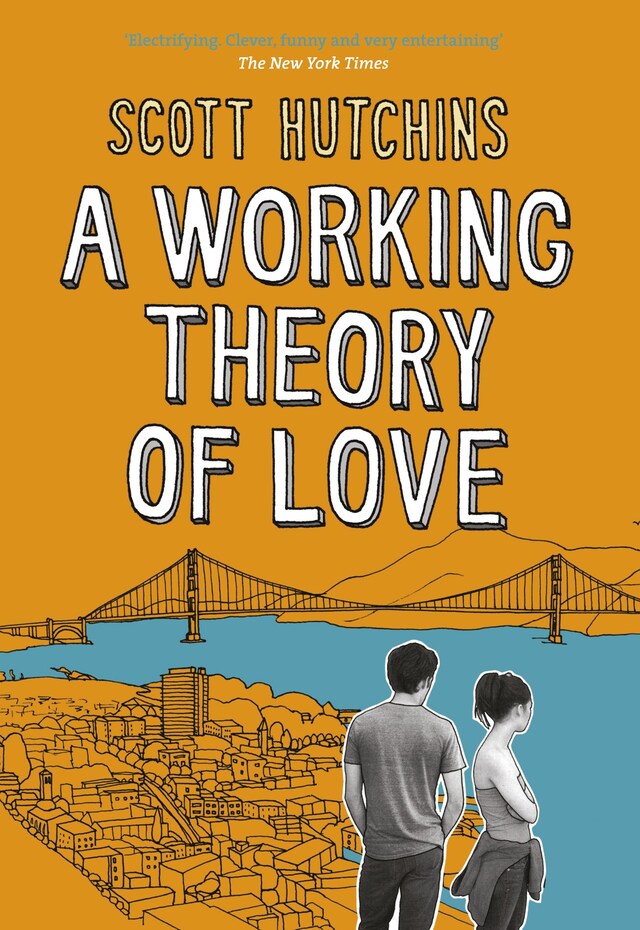 A Working Theory of Love by Scott Hutchins 0