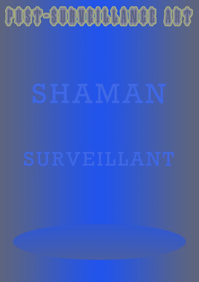 ShamanSurveillant 2