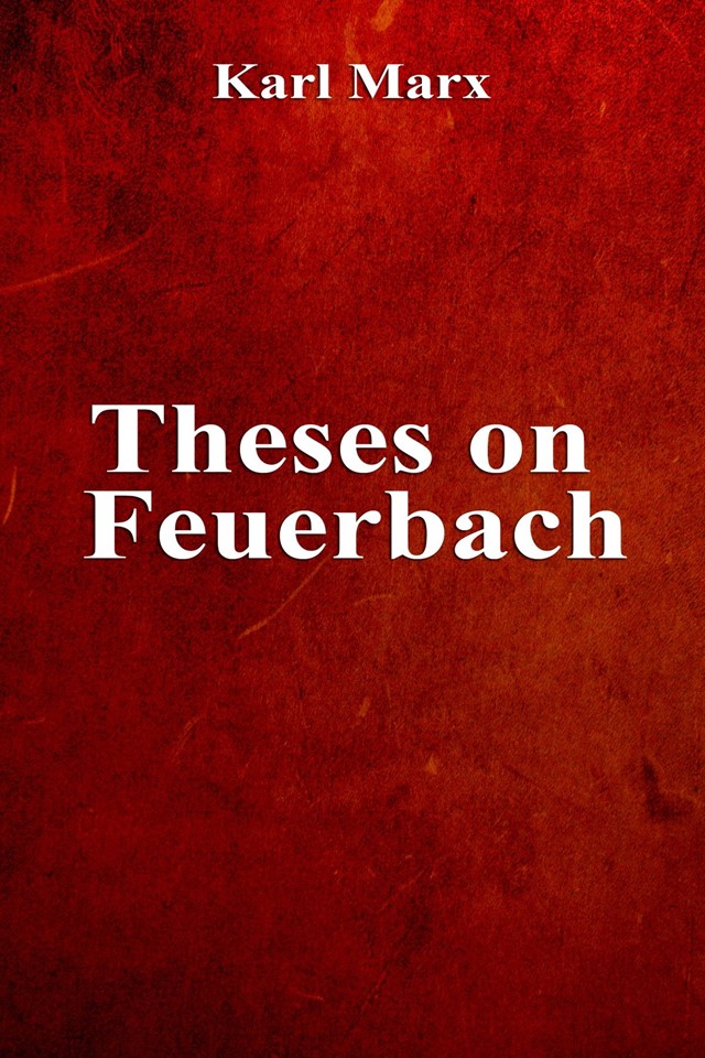 THESES OF FEUERBACH