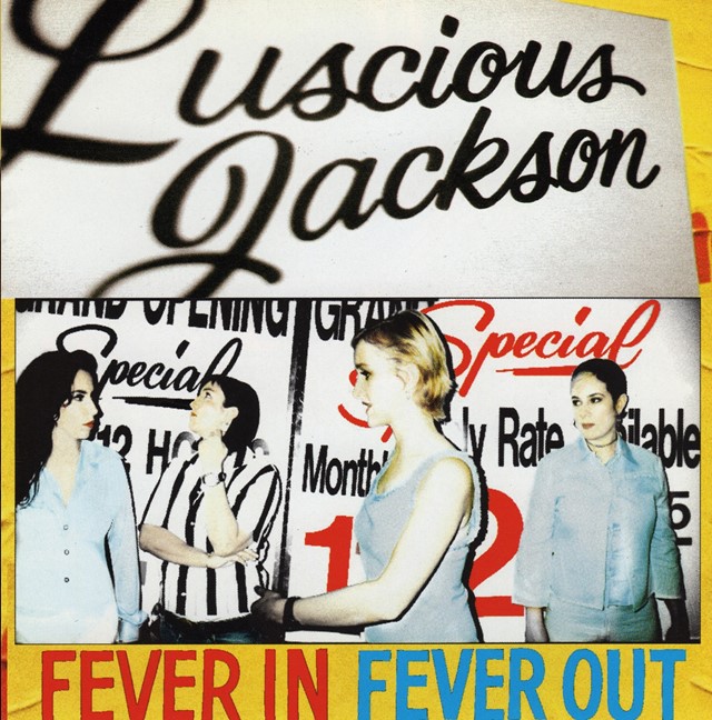 LUSCIOUS JACKSON, FEVER IN FEVER OUT (1996)