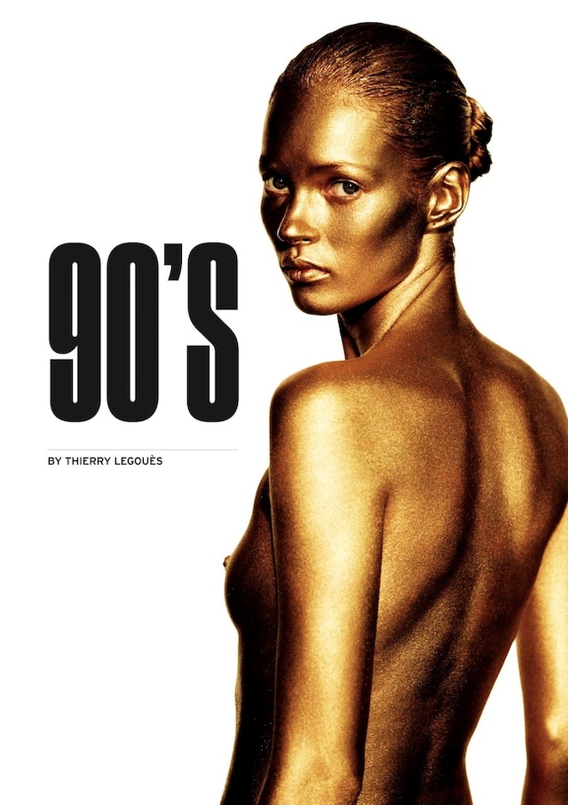Thierry Le Gou&#233;s 90s book supermodels Kate Moss 24