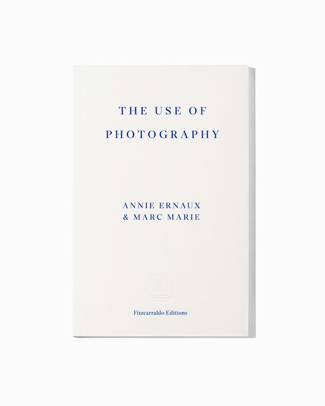 Annie Ernaux and Marc Marie, The Use of Photography