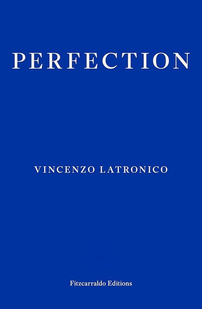 PERFECTION BY VINCENZO LATRONICO