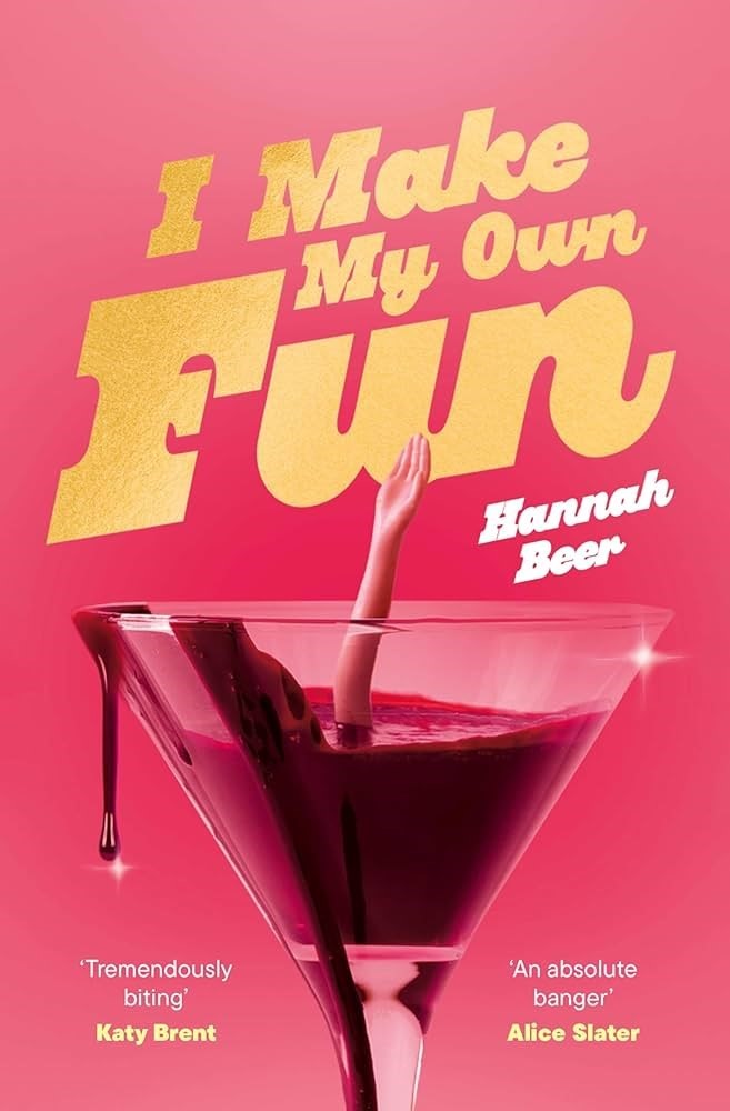 I MAKE ME OWN FUN BY HANNAH BEER