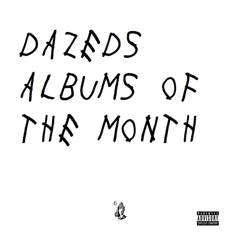 Dazeds Albums of the Month
