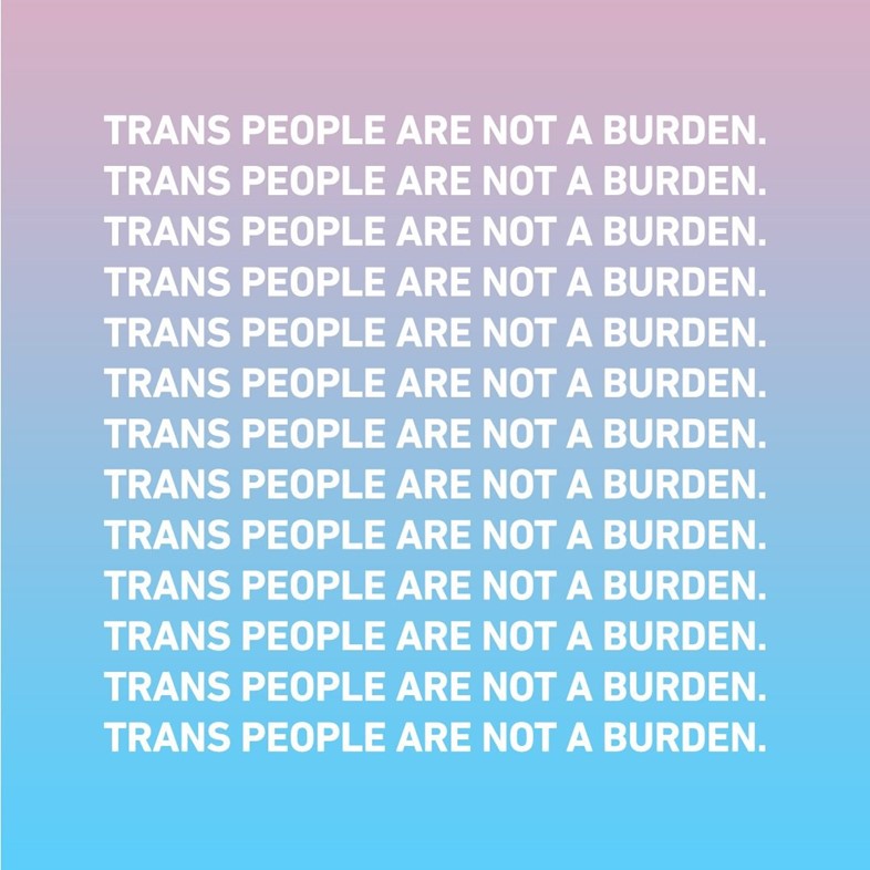 trans people are not a burden