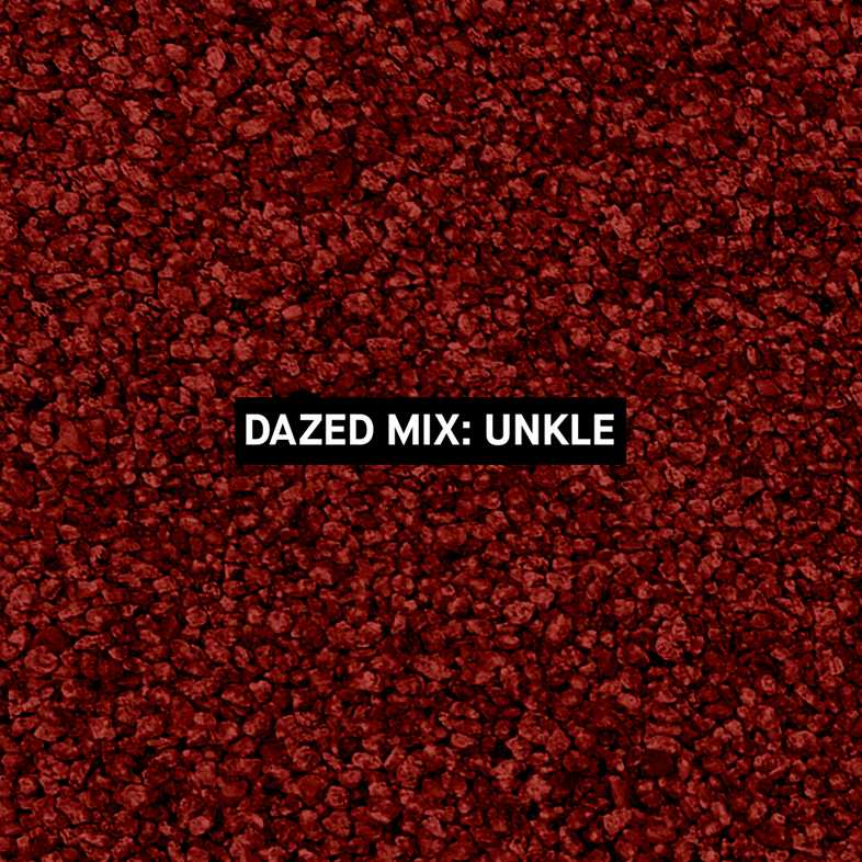 Dazed Mix: Unkle