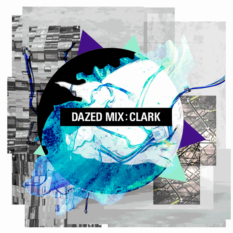 Dazed Mix - Clark
