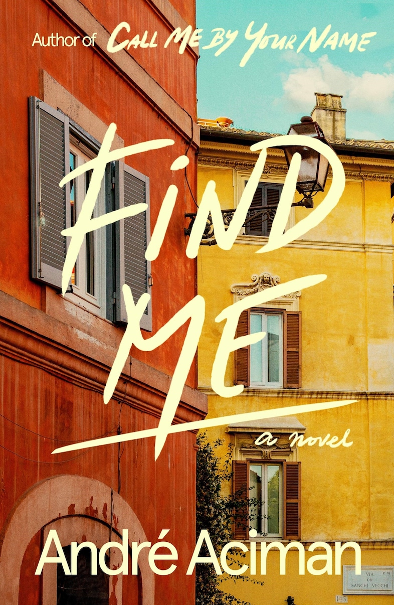 Andre Aciman, Find Me