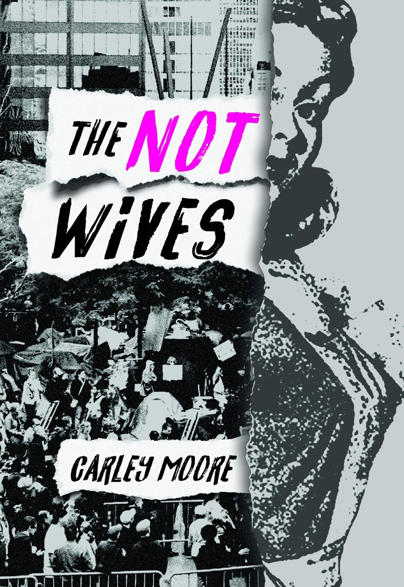 The Not Wives, Carley Moore