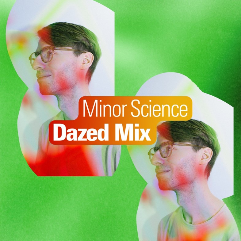 Minor Science - Dazed Mix