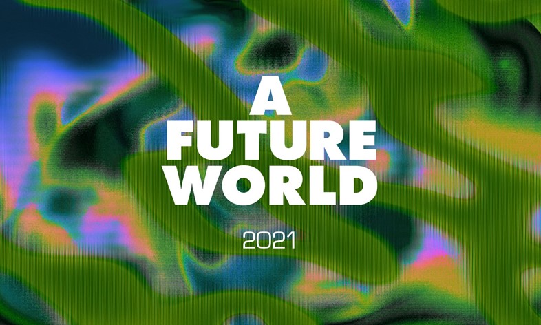 Introducing A Future World 2021: climate action, cyborgs & cities on ...