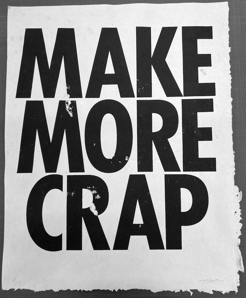 ‘Make More Crap’ 12
