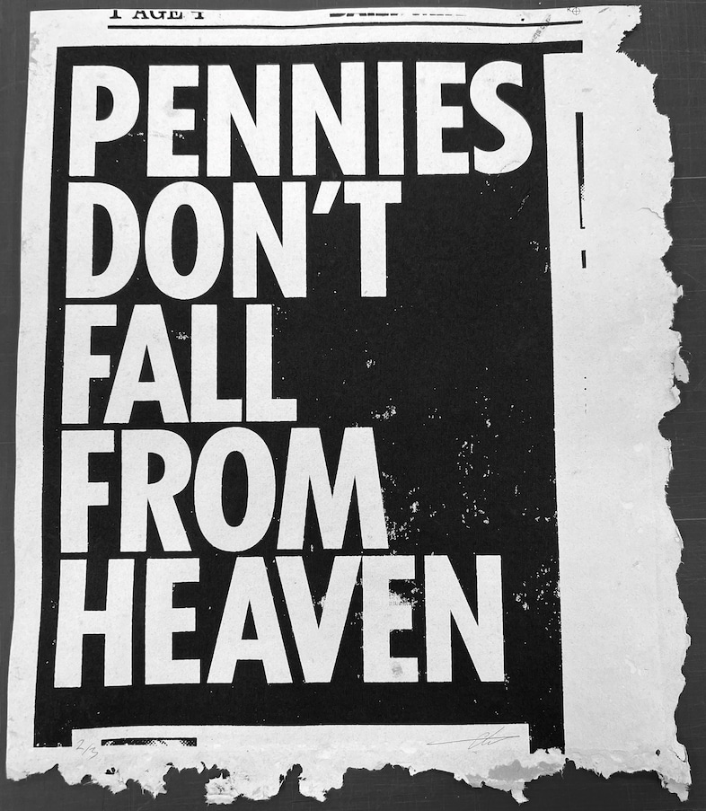 ‘Pennies Don’t Fall From Heaven’ 15