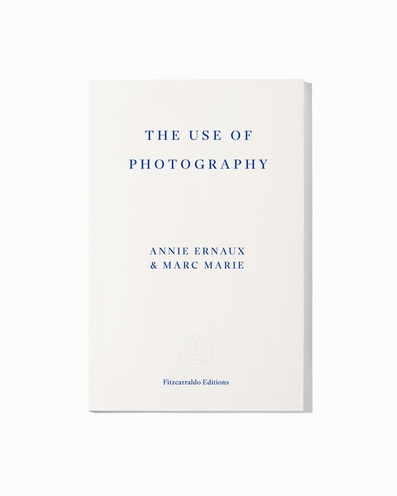 Annie Ernaux and Marc Marie, The Use of Photography 0