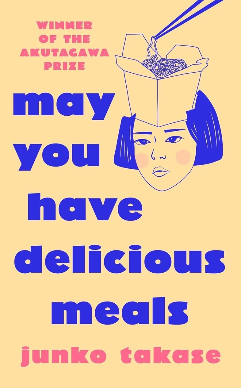 MAY YOU HAVE DELICIOUS MEALS BY JUNKO TAKASE