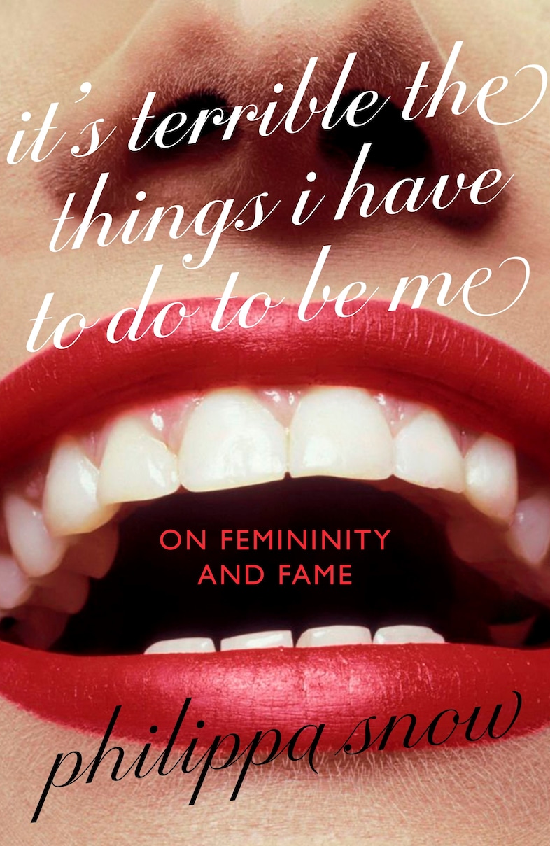 ‘Look effortless and shut up’: Philippa Snow on fame and misogyny
