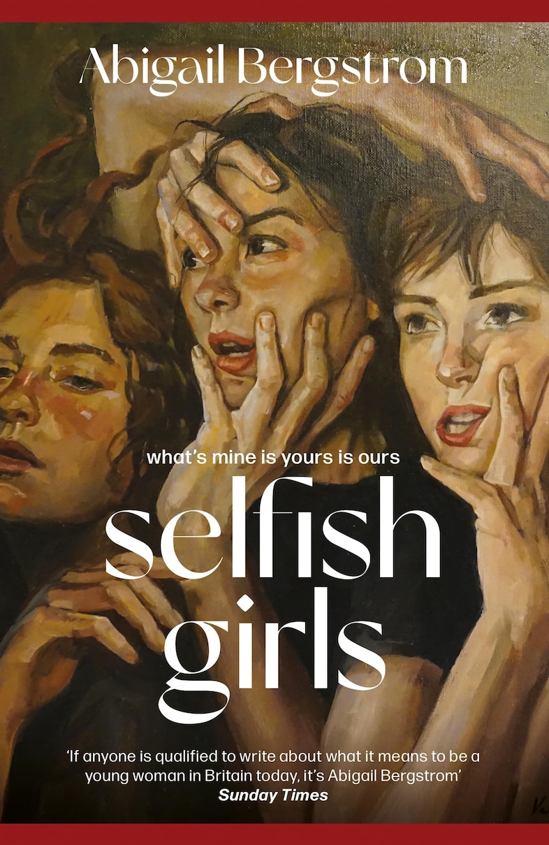 SELFISH GIRLS BY ABIGAIL BERGSTOM