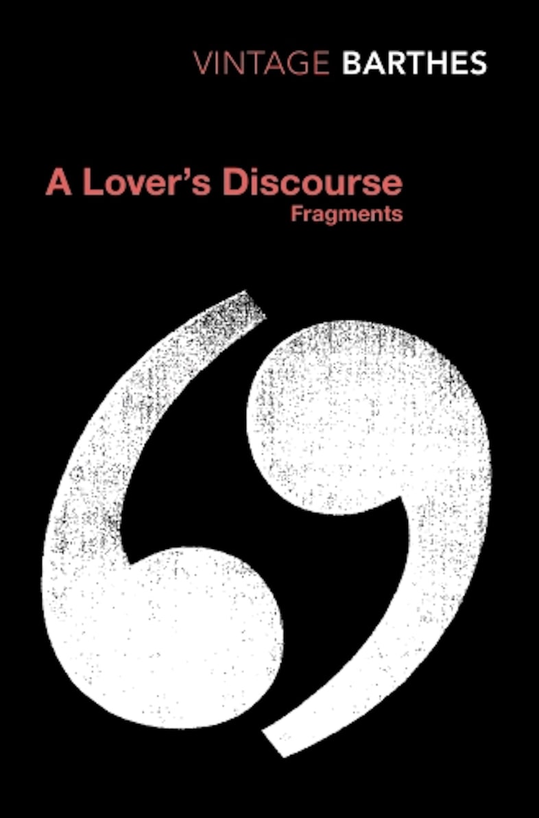 A LOVER’S DISCOURSE: FRAGMENTS