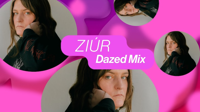 Dazed Mix: Ziúr