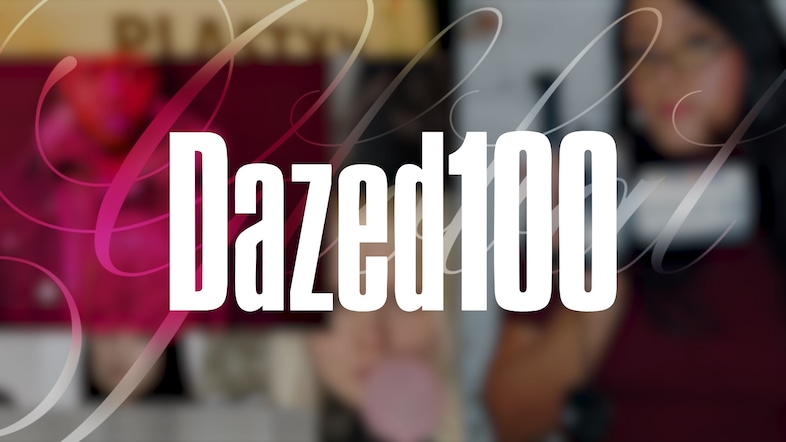 The Dazed 100 is back for 2025