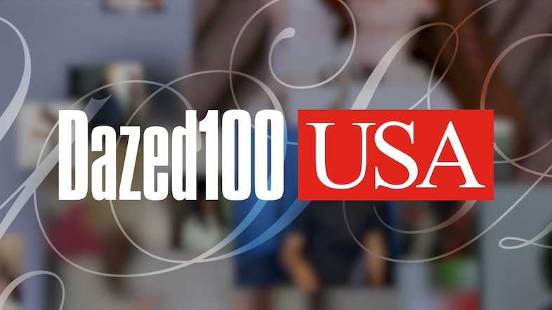 The 2025 Dazed 100 USA list is here