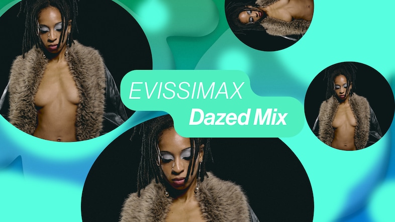 Listen to Evissimax’s ‘Black, vampy and sexy’ Dazed mix
